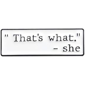 That's What She Said Funny Phrase Humor Joke Michael Scott The Office Dunder Mifflin Comedy TV Show 1.2" Enamel Pin Badge