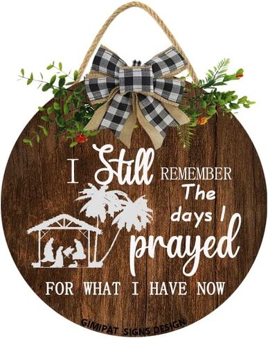 wood welcome sign i still remember the days i prayed for what i have now House Warming Gift Funny Wall Pediments Decor for friends,coffee bar,laundry，Indoor Outdoor 12inx 12in in Saudi Arabia