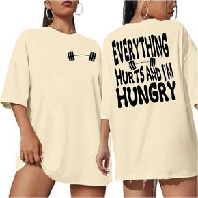 Funny Workout Shirts Women Oversized Gym Weightlifting Graphic Tshirt Everything Hurts and I'm Hungry Tee Tops