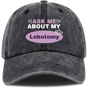 Ask Me About My Lobotomy,Funny Baseball Cap,Funny Trucker Hat,Vintage Caps,Funny Vintage Cotton Washed Baseball Caps,One Size Black