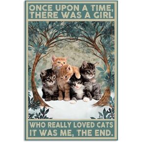 ZTRE Cats Vintage Metal Sign Once Upon A Time There Was A Girl Who Really Loved Cats Poster Retro Tin Sign Plaque Wall Decor For Home Bathroom Office Bar Club Man Cave 8x12 Inch 8*12 Inch