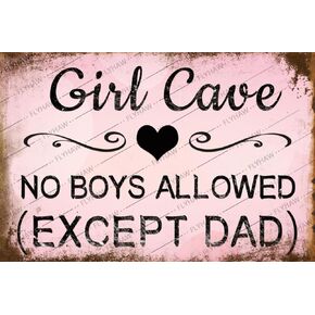 Cute Girl Cave No Boys Allowed Except Dad Tin Sign Teen Girls Room Decor Metal Poster Room Rules Sign Birthday Gift Remind Wall Decor Retro Art Stickers Poster Bar Decor for Teen Girl Bedroom Women Cave Wall Decor 8x12 inch
