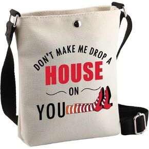 BDPWSS Wizard Oz Gifts Dorothy Ruby Gifts Ruby Red Slippers Gift Don't Make Me Drop a House On You Wizard Fans Crossbody Bags