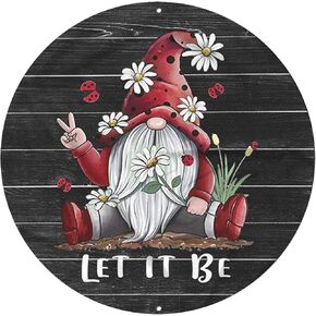 Dreacoss Round Metal Tin Sign Rustic Wall Decor Let it be, Red Gnome, Hippie, Camping Round Metal Sign Plaque for Home Garden Kitchen Bar Cafe Restaurant Garage Retro Vintage Wall Art 12x12 Inch