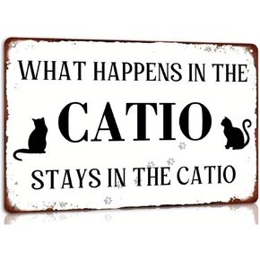 Cat Lover Sign What Happens In The Catio Stays In The Catio Metal Tin Sign Funny Cat House Sign For Home Farmhouse Wall Decor Vintage Cat Owner Gift 8x12 Inch
