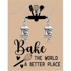 MAOFAED Minimalist Baker Earring Baking Lover Gift Bake The World A Better Place Baker Mom Wife Girlfriend Gift