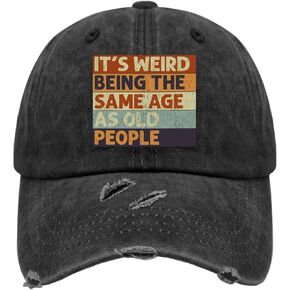It's Weird Being The Same Age As Old People Hat for Womens Washed Distressed Baseball Cap Cool Washed Workout Hat Light Weight