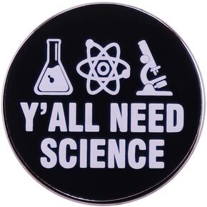 Pinposni You all need science lapel Pin badge For Science Fans, Pins for Backpacks