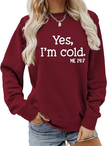 Womens Yes I'm Cold Me 24:7 Sweatshirt Crewneck Casual Long Sleeve Letter Printed Sweatshirts in Saudi Arabia