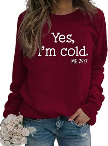 Womens Yes I'm Cold Me 24:7 Sweatshirt Crewneck Casual Long Sleeve Letter Printed Sweatshirts in Saudi Arabia