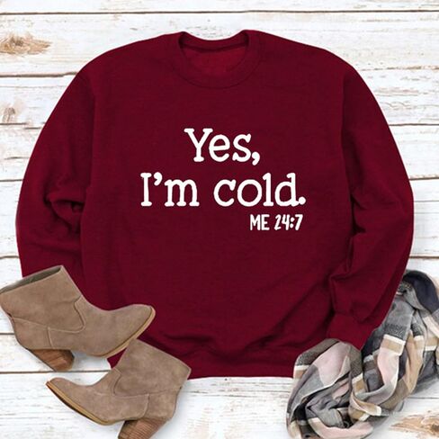 Womens Yes I'm Cold Me 24:7 Sweatshirt Crewneck Casual Long Sleeve Letter Printed Sweatshirts in Saudi Arabia
