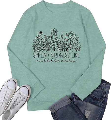Spread Kindness Like Wildflower Sweatshirt Women Floral Graphic Pullover Inspirational Long Sleeve Crewneck Loose Top in Kuwait