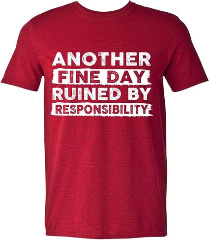 Another Fine Day Ruined by Responsibility Funny T-Shirt, Sarcastic Saying Humor Joke T Shirt for Men Women in Kuwait