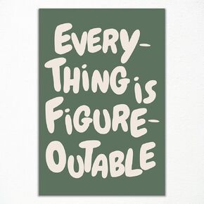 Trendy Sage Green Everything Is Figureoutable Wall Art, Office Motivational Quote Poster Wall Decor, Inspirational Positive Affirmations Wall Decor for Classroom Kids Room 8x12in Unframed