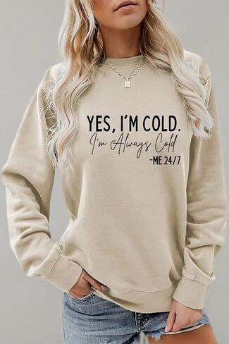 نعم أنا بارد، أنا دائما بارد البلوز للنساء الشتاء البلوز دائما الباردة Crewneck البلوز in Kuwait