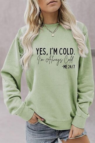 نعم أنا بارد، أنا دائما بارد البلوز للنساء الشتاء البلوز دائما الباردة Crewneck البلوز in Kuwait