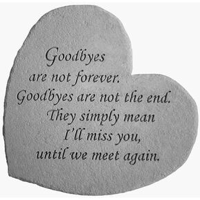 Goodbyes Are Not Forever Kay Berry Great Thought Hearts Memorial Stone Plaque Ornament