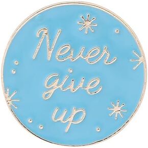 Never GIve Up Awesome Brooch Cartoon Enamel Brooch Pin Jacket Lapel Metal Pins Brooches Badges Exquisite Jewelry Accessories