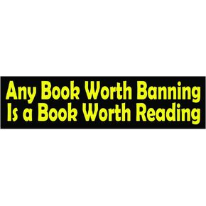 EvolveFISH Any Book Worth Banning is Worth Reading Bumper Sticker - [11" x 3"]