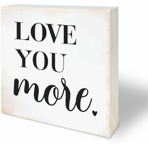 4“X 4" Natural Pine Wood Plaque - Love You More - Rustic Motivational Wooden Decor for Tabletop, Shelf, Cheerful Gift for Him, Her, Home & Office Decorations - A32