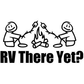 RV There Yet Camping Funny - Sticker Graphic - Auto, Wall, Laptop, Cell, Truck Sticker for Windows, Cars, Trucks