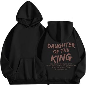 Daughter Of The King Hoodie For Women Christian Religious Hoodies Jesus Bible Verse Inspirational Hooded Sweatshirts