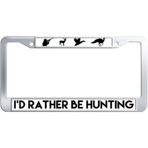 I'd Rather Be Hunting Custom License Plate Frame Holders, Premium Stainless Steel Gun Bird Deer License Tag Plate Frame with 2 Screws and Caps
