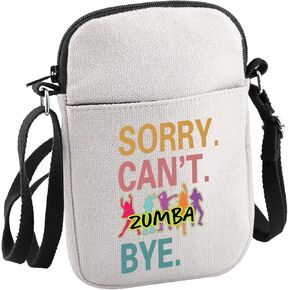 Zumba Dance Fitness Instructor Gift Sorry Can't Zumba Bye Crossbody Bag Zumba Lover Gift for Her