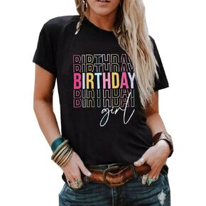 Birthday Happy Shirt Women Birthday Girl Shirt Birthday Gift Tee Shirt Tops