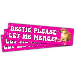 3 Pcs Bestie Let Me Merge Bumper Sticker, Funny Dog Cat Gen Z Meme, Bestie Please Let Me Merge Bumper Sticker, New Driver Stickers for Vehicle Decal for Car Truck Laptop Phone Helmet 5"x5" (Dog)
