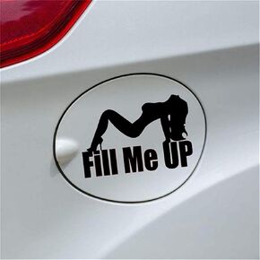 Fill Me Up - Funny Sexy Lady Girl Vinyl Decal Sticker - Cars Trucks Vans Windows Walls Cups Laptop Stickers for Jeep Men Van Trucks Motorcycle Laptop Skateboard(Black)