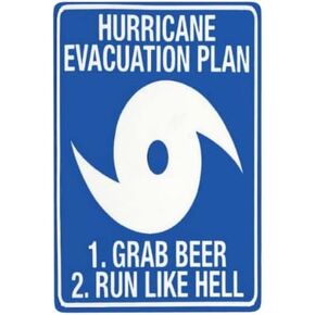 Hurricane Evacuation Plan Grab Beer Run Like Hell Sign Funny Metal Sign Wall Art Decoration Poster Retro Pub Club Cafe Bar Home 8x12 Inch