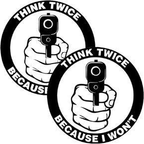 WSQ 2-Pack Think Twice Because I Won't Vinyl Sticker Decal - 4 Inches - for Car Truck SUV Van Window Bumper Wall Laptop Tablet Cup Tumbler and Any Smooth Surface