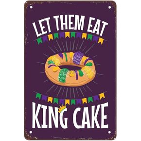 Funny Mardi Gras Let Them Eat King Cake Signs Wall Decor Vintage Metal Tin Sign Wall Art Poster for Bedroom Bathroom Bar Office Room Man Cave Wall Decorations Gift 8x12 Inch
