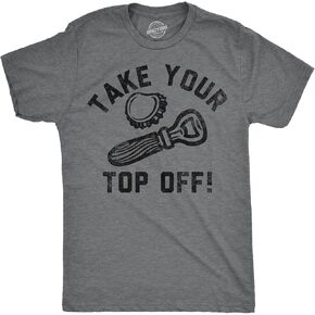 Mens Funny T Shirts Take Your Top Off Sarcastic Drinking Graphic Tee for Men