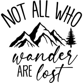 Not All Who Wander are Lost - Mountain Sticker 6x5 Inches - Strong Adhesive Waterproof Mountain Decal - Does not Fade, Used for Truck, Car, Helmet, Laptop, RV, Water Bottle