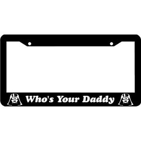 ANAMI Supplies for Whos Your Daddy Darth Vader Funny License Plate Frame DIY License Plate Frame for Women and Man
