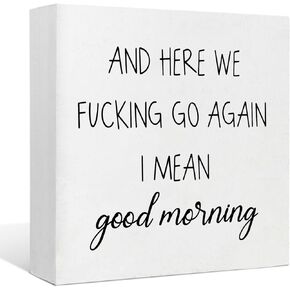 Funny Office Decor Office Desk Decor Aesthetic Office Cubicle Decor and Here We F*cking Go Again I Mean Good Morning Office Shelf Decor Office Decorations for Work Funny Office Gifts (5x5inch)