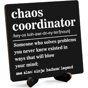 Wooden Table Sign Gift Chaos Coordinator Definition Desk Decor Wood Plaque With Stand Unique Gift Ideas for Boss Women Best Mom Coworker Teacher Office-A13