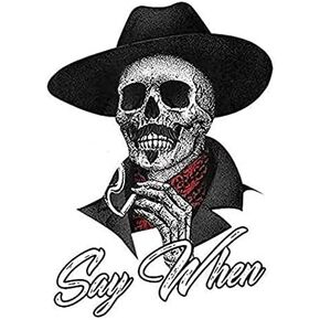 CartNest- Vinyl Decal Sticker, Say When Doc Holiday Sticker Decal Skeleton Skull Tombstone Quote 2 Pack Western 4-Inches Premium Quality
