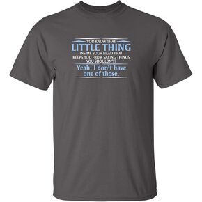 You Know The Little Thing Cool Graphic Sarcastic Sarcasm Novelty Funny T Shirt