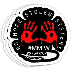 No More Stolen Sisters Murdered Indigenous Gift Decorations - 4x3 Vinyl Stickers, Laptop Decal, Water Bottle Sticker (Set of 3)
