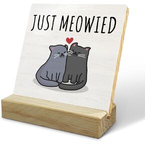 HONLUNG Couple Gifts,Funny Cat Decor Sign,Just Meowied Wood Plaque,Office Home Desk Shelf Decorative,4x4 Inch