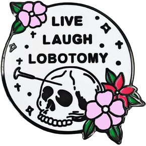 Live Laugh Lobotomy Funny Enamel Pin, Humorous Skull And Flower Lapel pin for Backpacks, Hats, Jackets