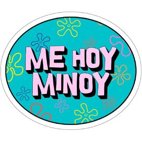 Me Hoy Minoy Sticker Weatherproof Souvenir Decal Vinyl Small Waterproof for Water Bottle Mug Passport Book Scrapbook Notebook Laptop Tumbler Skateboard Computer Phone Size 4" Funny Gift ID44990