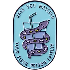 Have You Watered Your Flesh Prison Lately? Enamel Pin Water Cup and Water Snake Badge Brooch