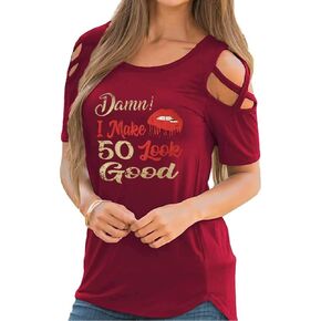 Women's 50th Birthday Gifts-Damn! I Make 50 Look Good Cold Shoulder Short Sleeve T-Shirt Casual Tops