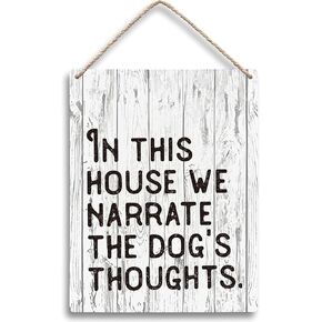In This House We Narrate the Dogs Thoughts Hanging Wooden Signs 8x10, Dog Decor for Dog Room, Dog Signs for Home Decor, Dog Decorations for the Home, House Rules Sign