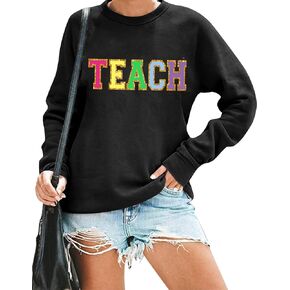 Teacher Sweatshirt for Women Teaching Life Inspirational Long Sleeve Pullover Shirt Tops Teachers Appreciation Gifts