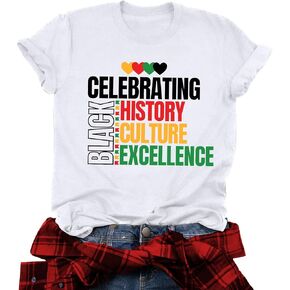 Black History Shirts for Women: Black History Month Shirt Celebrating Black History Culture Tee Top African American T-Shirt